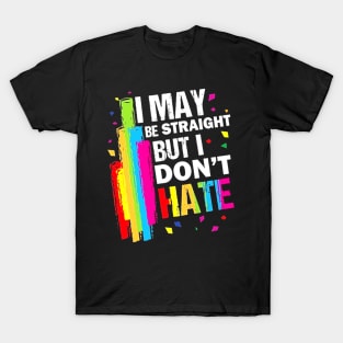 I May Be Straight But I Don't Hate Costume Gift T-Shirt